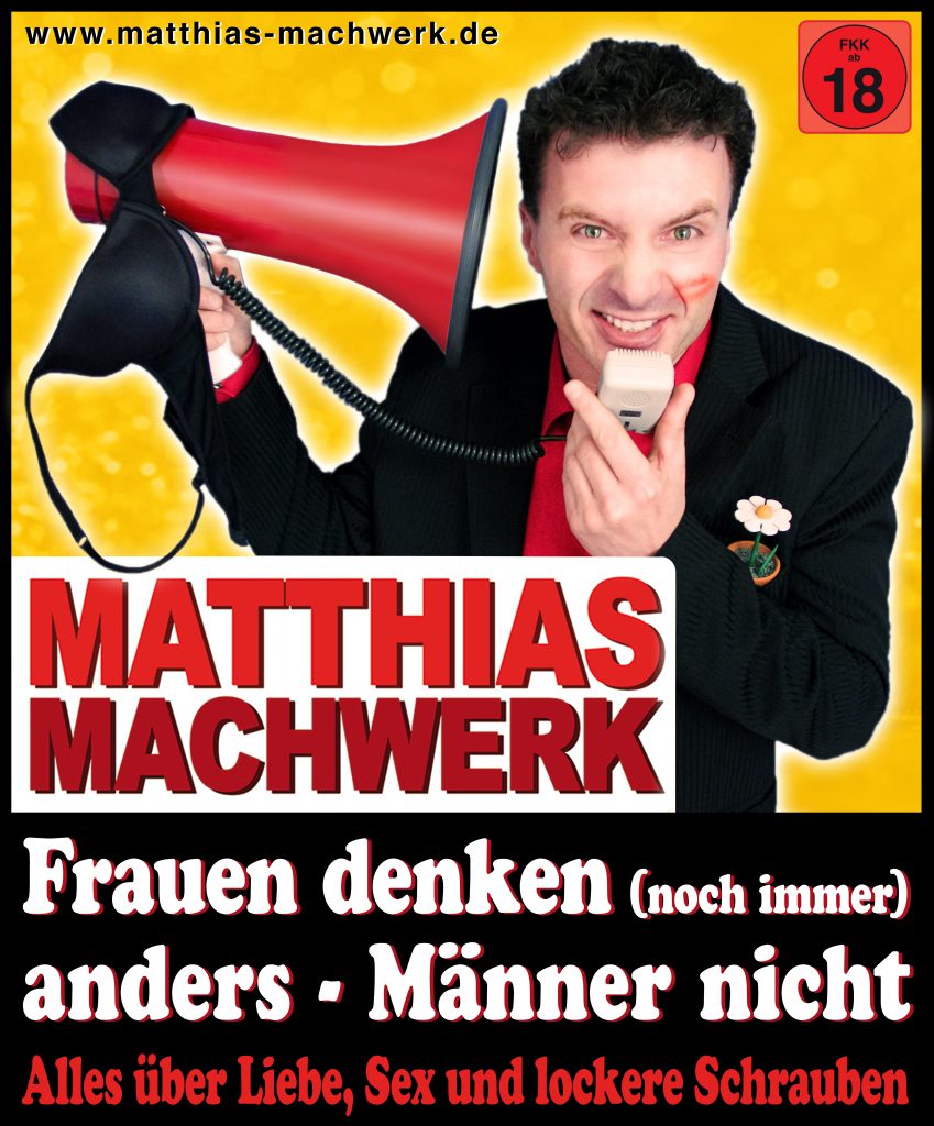 Kabarettist Matthias Machwerk neues Plakat 2018